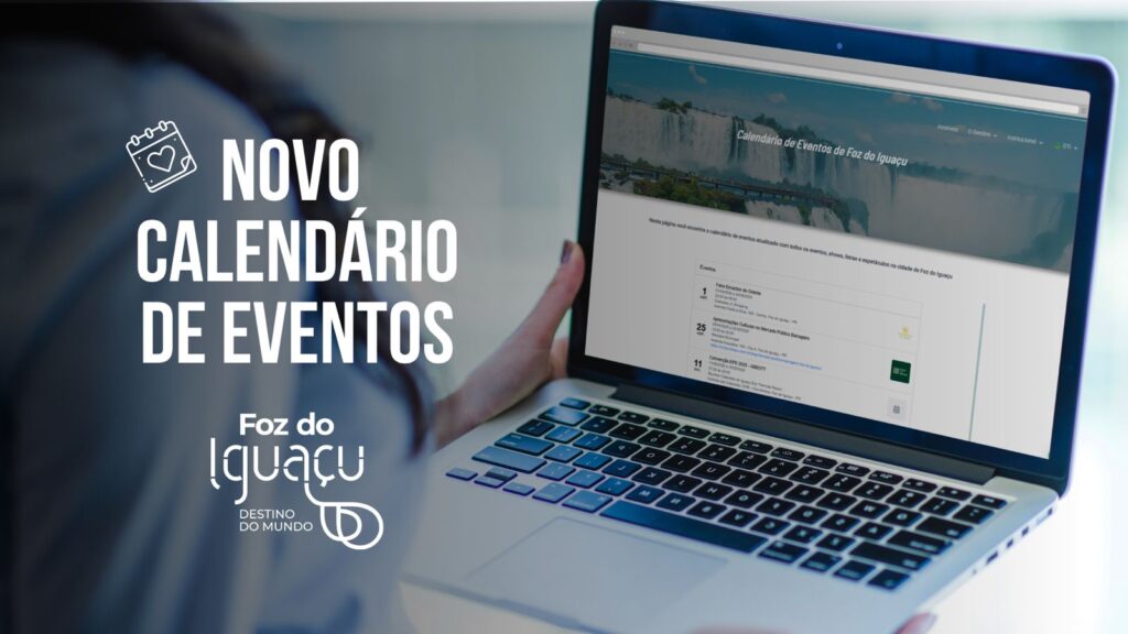 Secretaria Municipal de Turismo de Foz do Iguaçu divulga a nova página de Calendário de Eventos